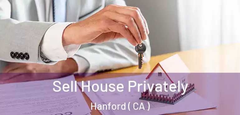  Sell House Privately Hanford ( CA )