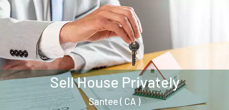 Sell House Privately Santee ( CA )