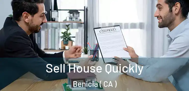  Sell House Quickly Benicia ( CA )