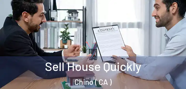  Sell House Quickly Chino ( CA )