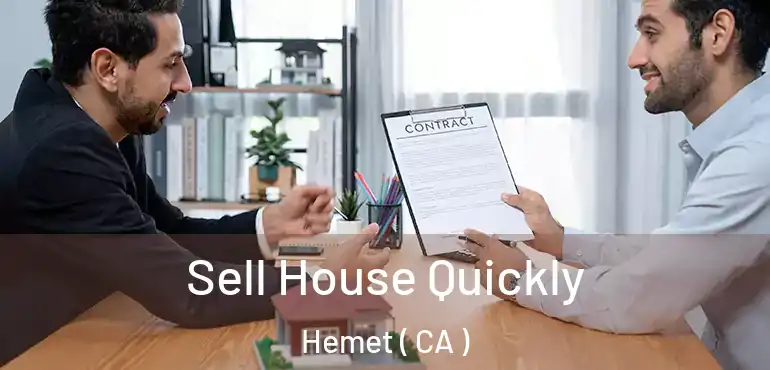  Sell House Quickly Hemet ( CA )