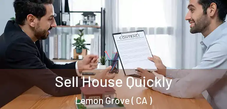  Sell House Quickly Lemon Grove ( CA )
