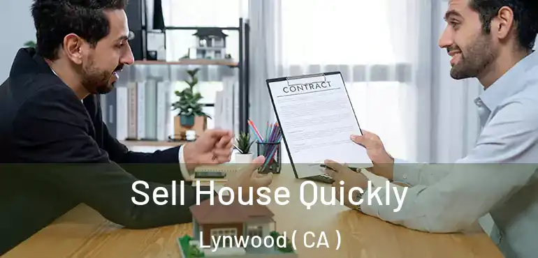  Sell House Quickly Lynwood ( CA )