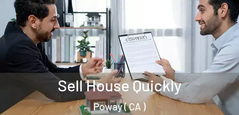 Sell House Quickly Poway ( CA )
