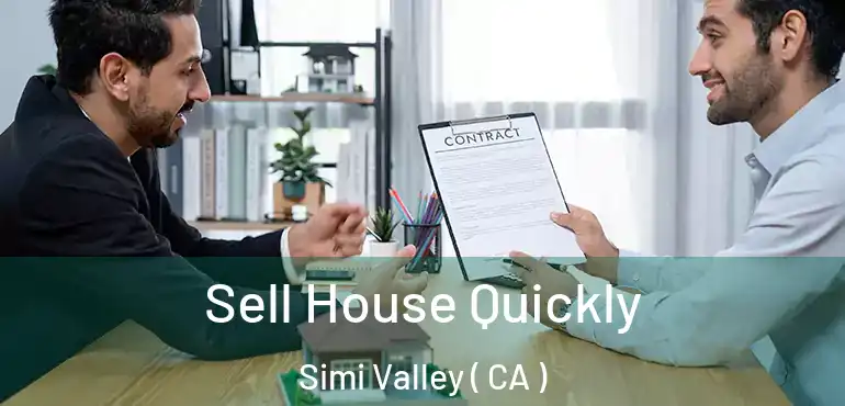  Sell House Quickly Simi Valley ( CA )