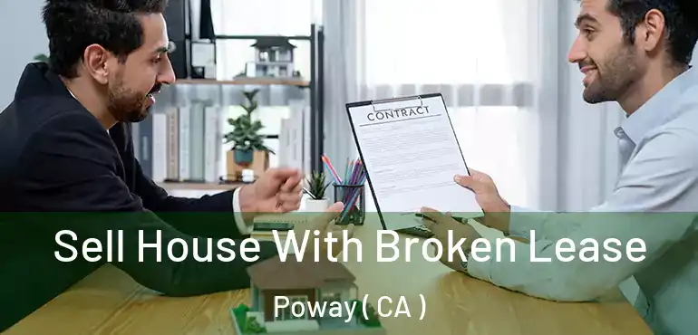  Sell House With Broken Lease Poway ( CA )