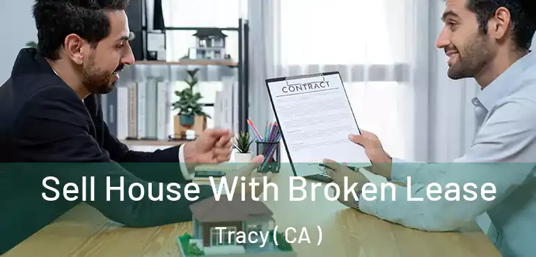  Sell House With Broken Lease Tracy ( CA )