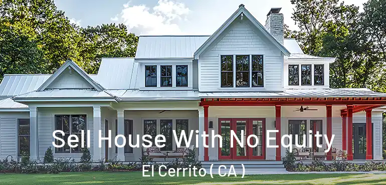  Sell House With No Equity El Cerrito ( CA )