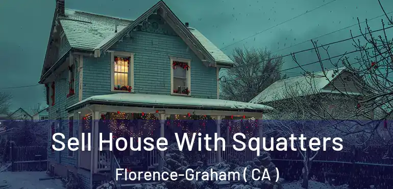  Sell House With Squatters Florence-Graham ( CA )