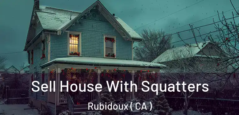  Sell House With Squatters Rubidoux ( CA )