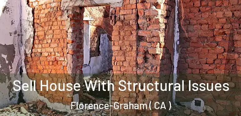 Sell House With Structural Issues Florence-Graham ( CA )