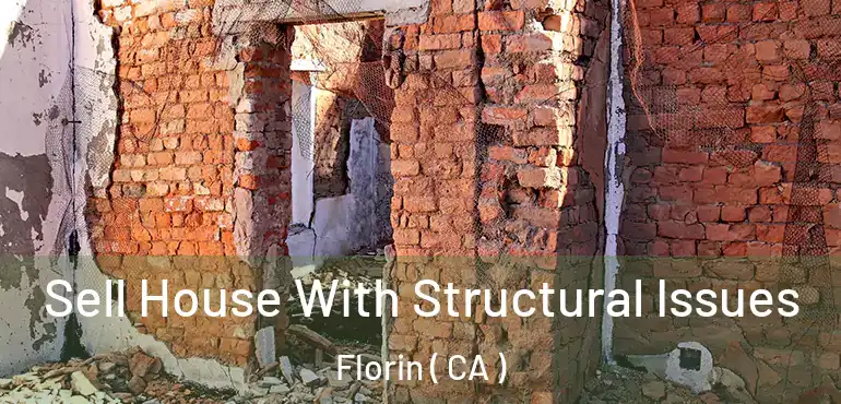  Sell House With Structural Issues Florin ( CA )