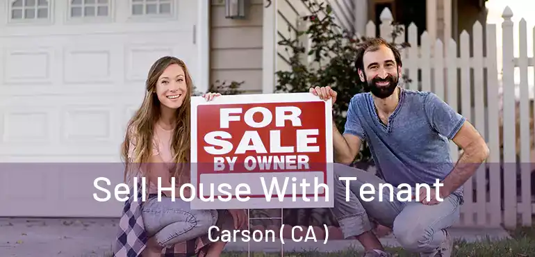  Sell House With Tenant Carson ( CA )