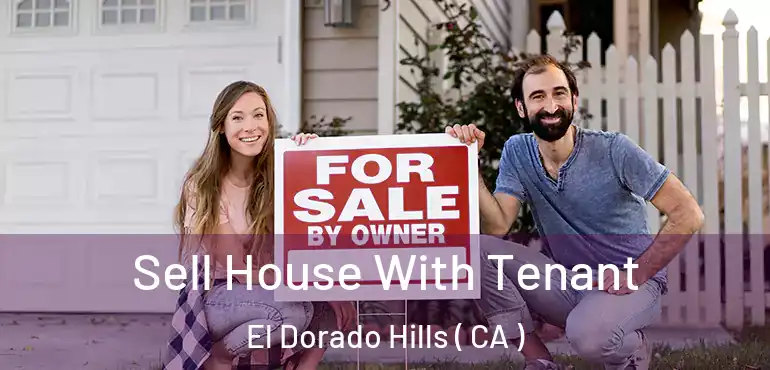  Sell House With Tenant El Dorado Hills ( CA )