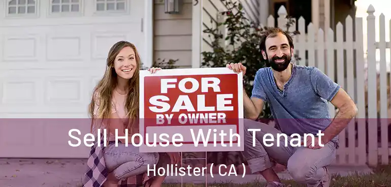 Sell House With Tenant Hollister ( CA )