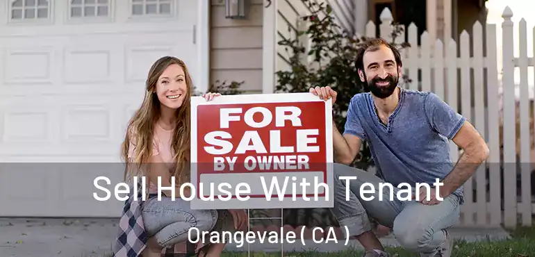  Sell House With Tenant Orangevale ( CA )