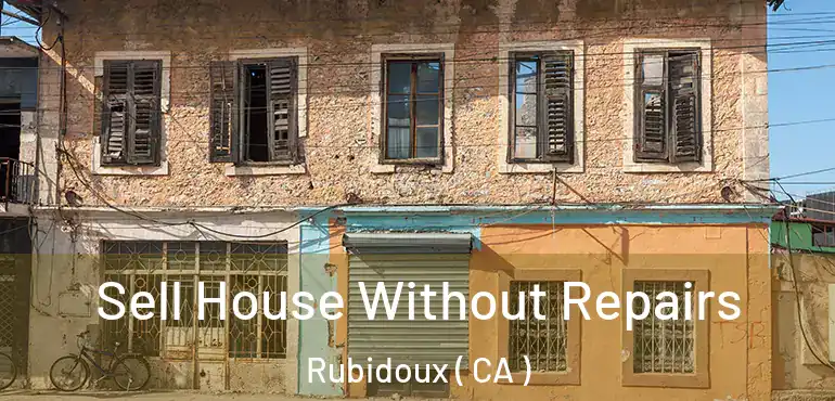 Sell House Without Repairs Rubidoux ( CA )