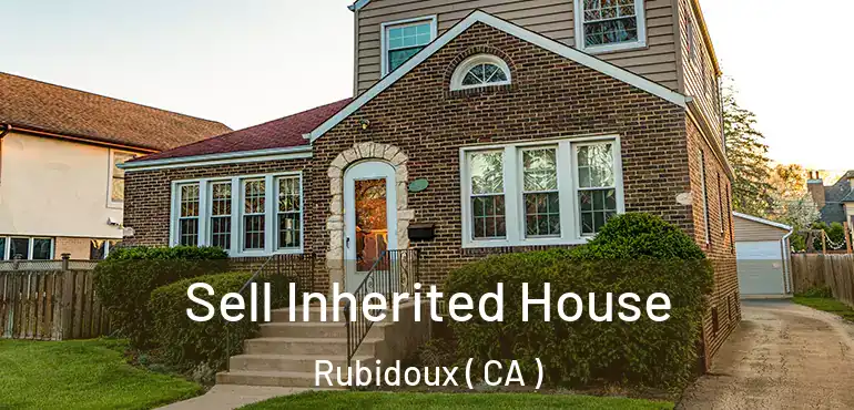 Sell Inherited House Rubidoux ( CA )