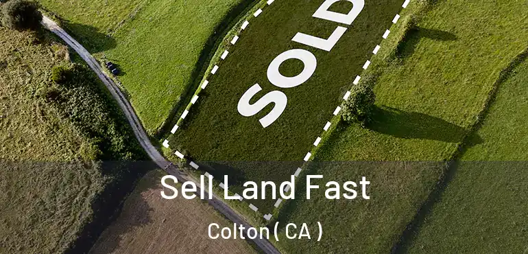  Sell Land Fast Colton ( CA )