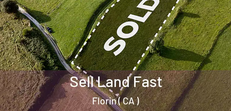  Sell Land Fast Florin ( CA )
