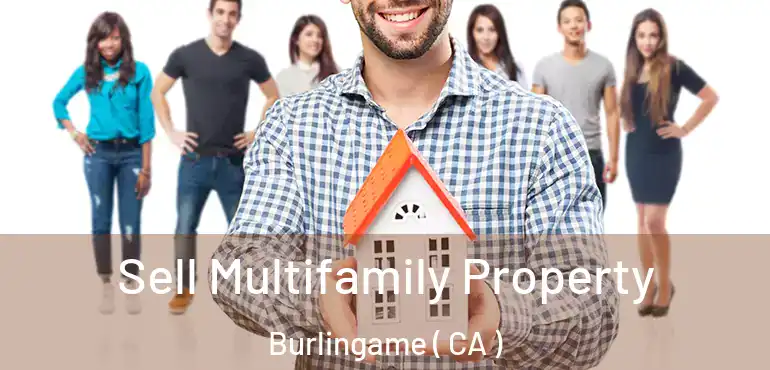 Sell Multifamily Property Burlingame ( CA )