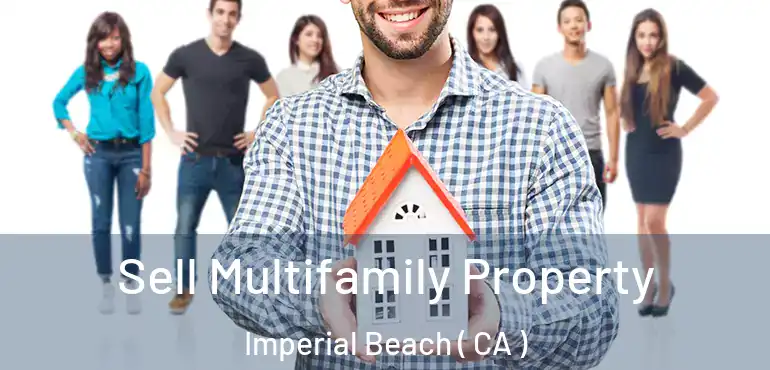  Sell Multifamily Property Imperial Beach ( CA )
