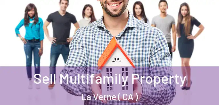  Sell Multifamily Property La Verne ( CA )
