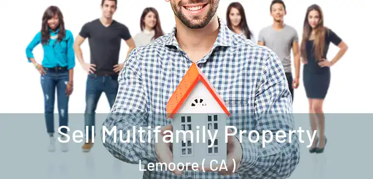  Sell Multifamily Property Lemoore ( CA )