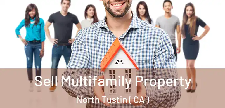  Sell Multifamily Property North Tustin ( CA )