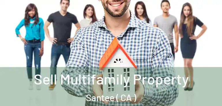  Sell Multifamily Property Santee ( CA )