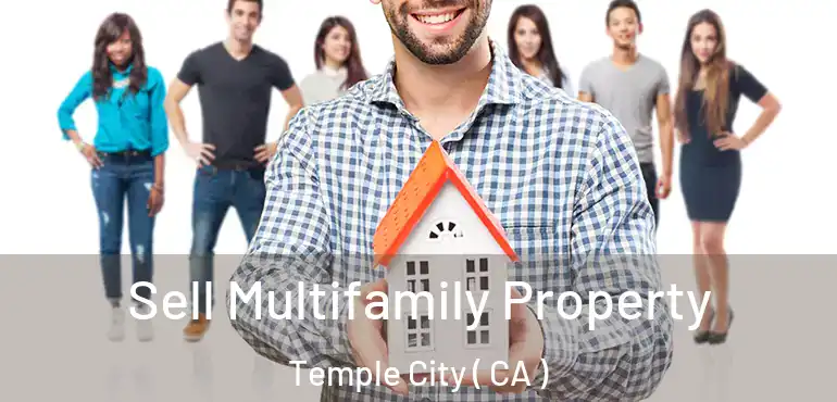  Sell Multifamily Property Temple City ( CA )