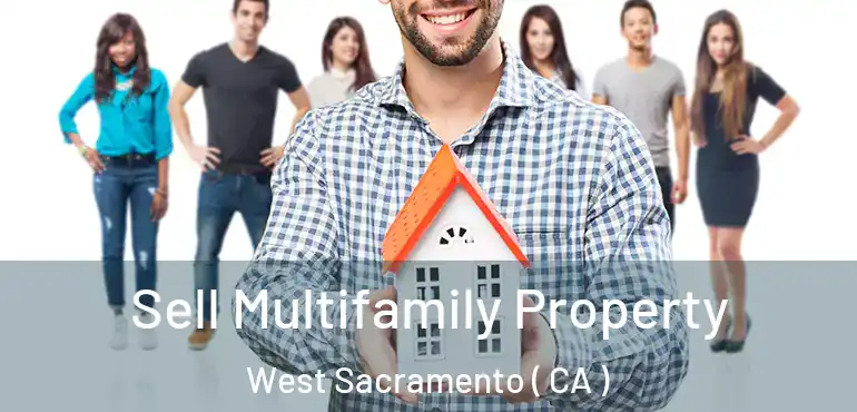 Sell Multifamily Property West Sacramento ( CA )