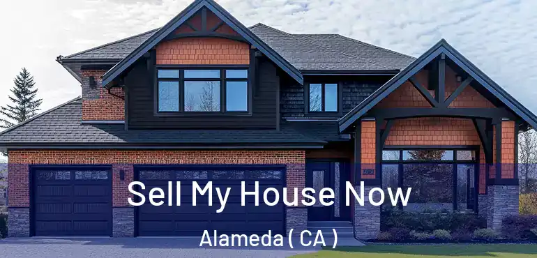  Sell My House Now Alameda ( CA )