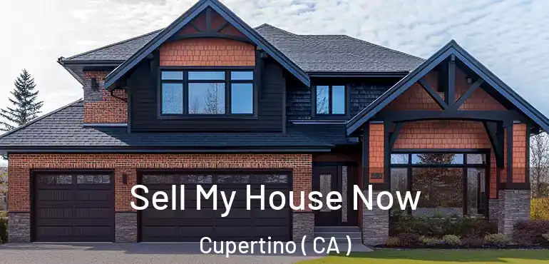  Sell My House Now Cupertino ( CA )