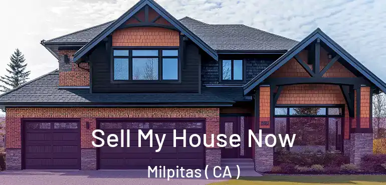  Sell My House Now Milpitas ( CA )