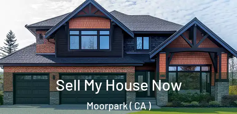  Sell My House Now Moorpark ( CA )