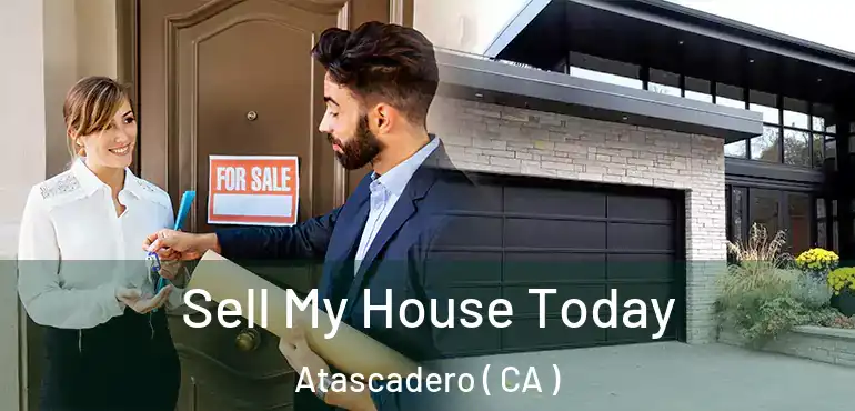  Sell My House Today Atascadero ( CA )