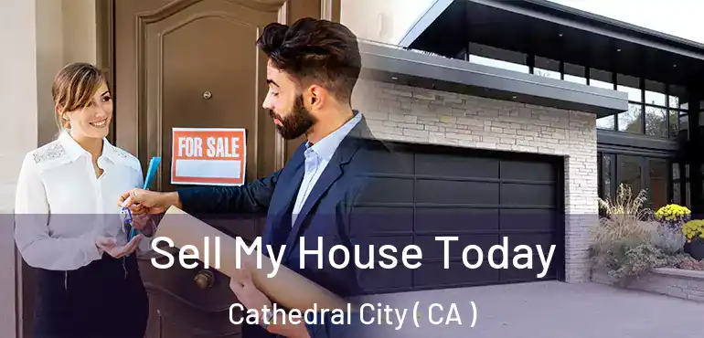  Sell My House Today Cathedral City ( CA )
