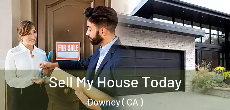  Sell My House Today Downey ( CA )