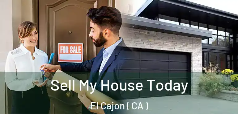  Sell My House Today El Cajon ( CA )