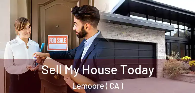  Sell My House Today Lemoore ( CA )