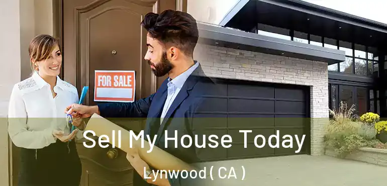 Sell My House Today Lynwood ( CA )