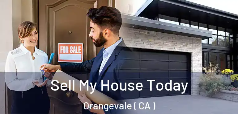  Sell My House Today Orangevale ( CA )