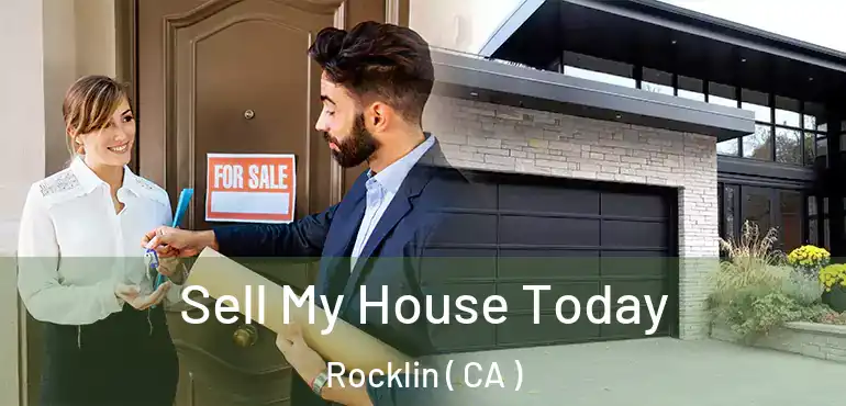 Sell My House Today Rocklin ( CA )