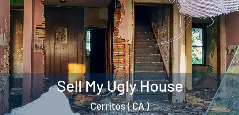 Sell My Ugly House Cerritos ( CA )
