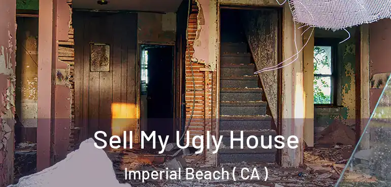 Sell My Ugly House Imperial Beach ( CA )