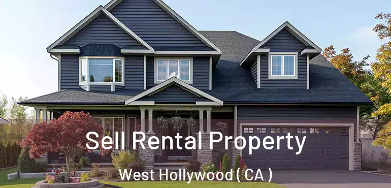  Sell Rental Property West Hollywood ( CA )