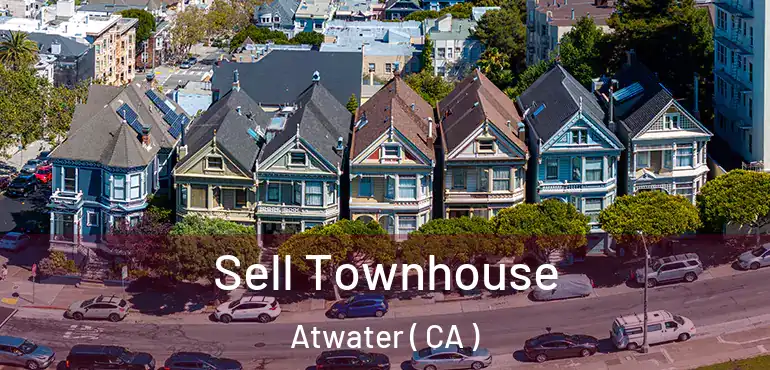  Sell Townhouse Atwater ( CA )