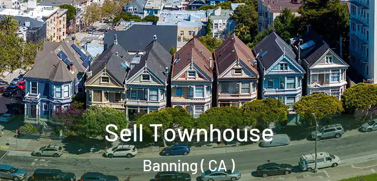  Sell Townhouse Banning ( CA )