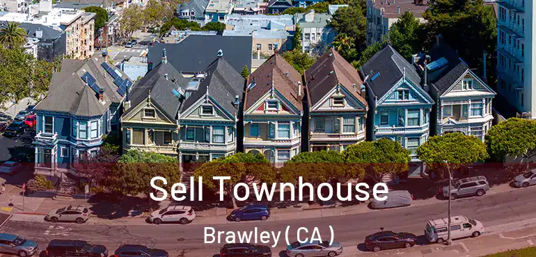 Sell Townhouse Brawley ( CA )